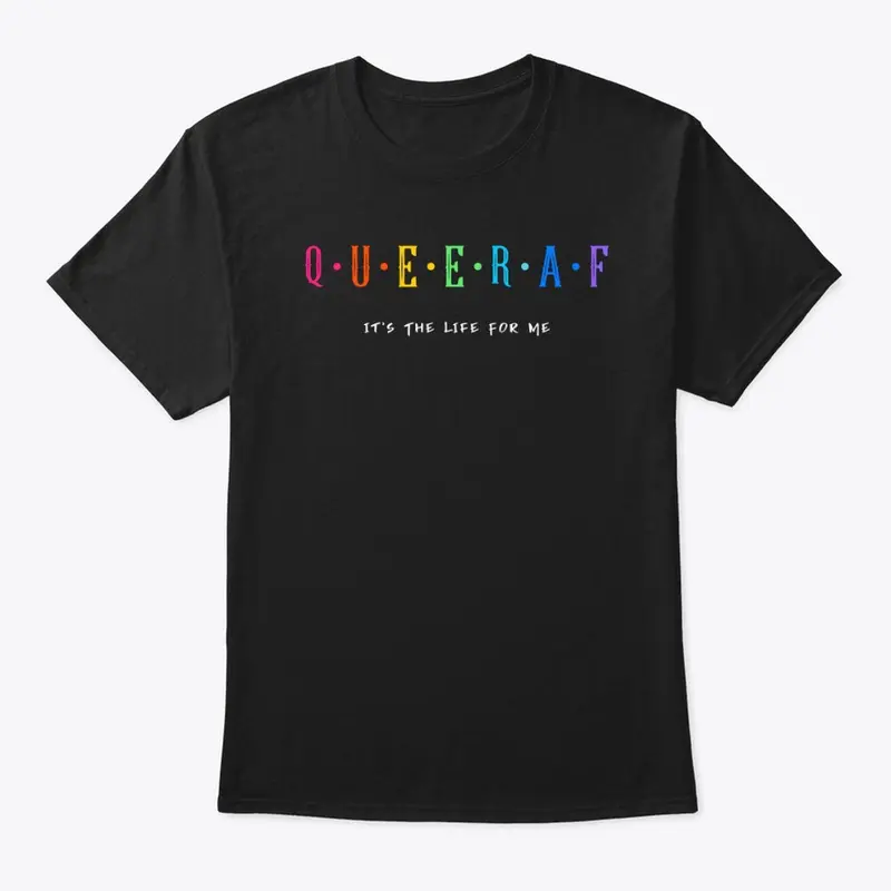 QUEER AF - It's The Life For Me