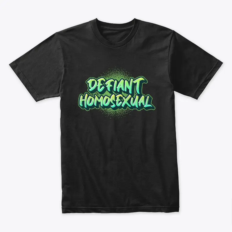 🆕Defiant Homosexual Tee