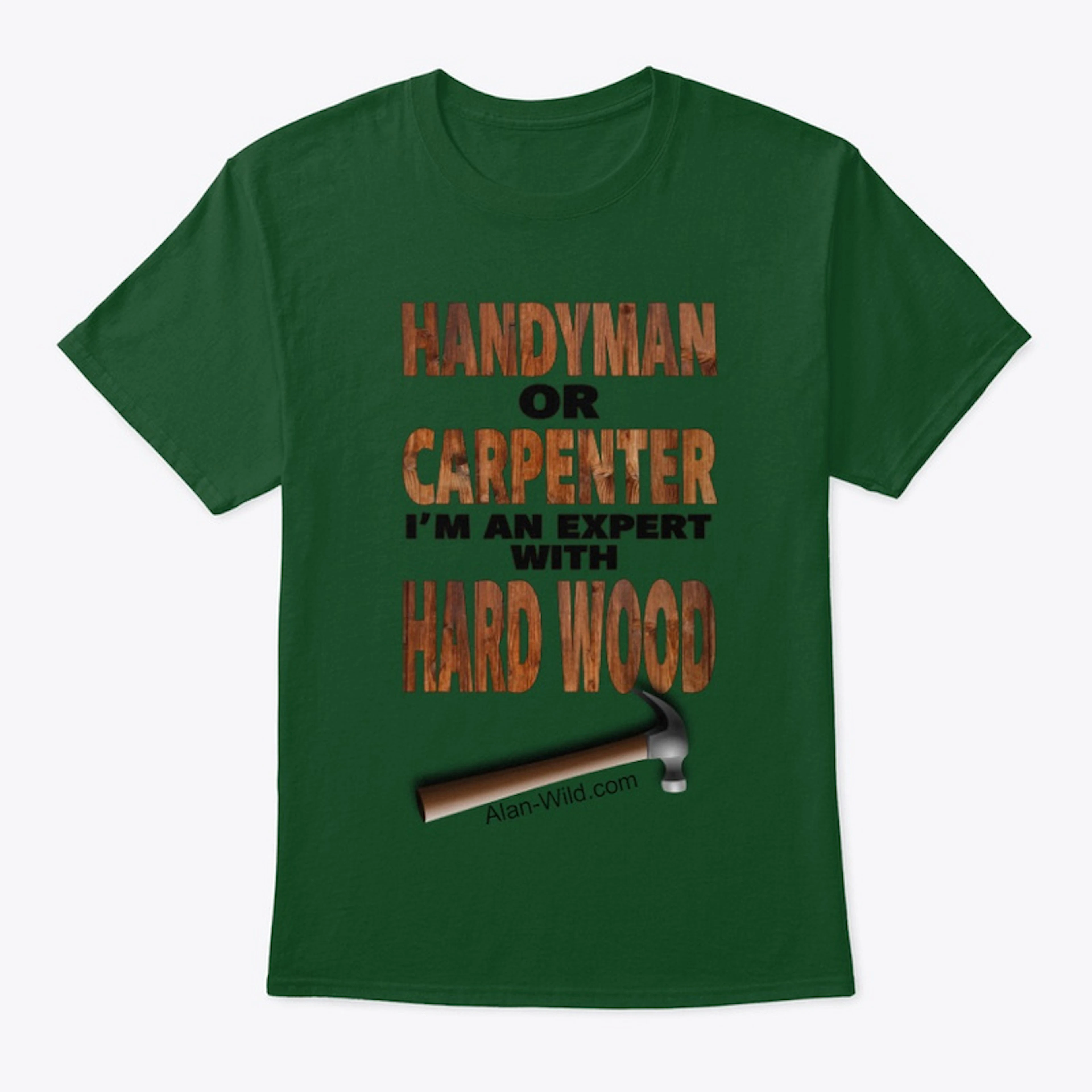 Handyman or Carpenter, Hard Wood Expert