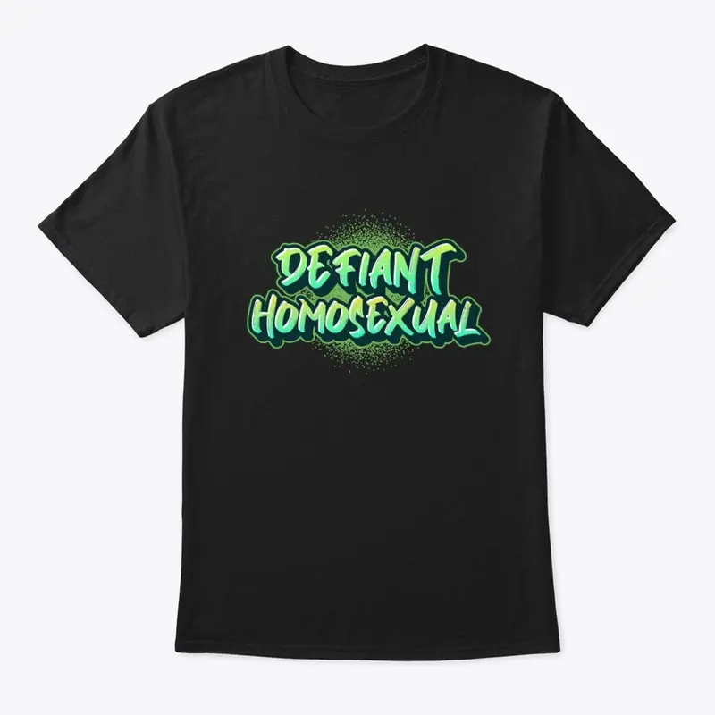 🆕Defiant Homosexual Tee