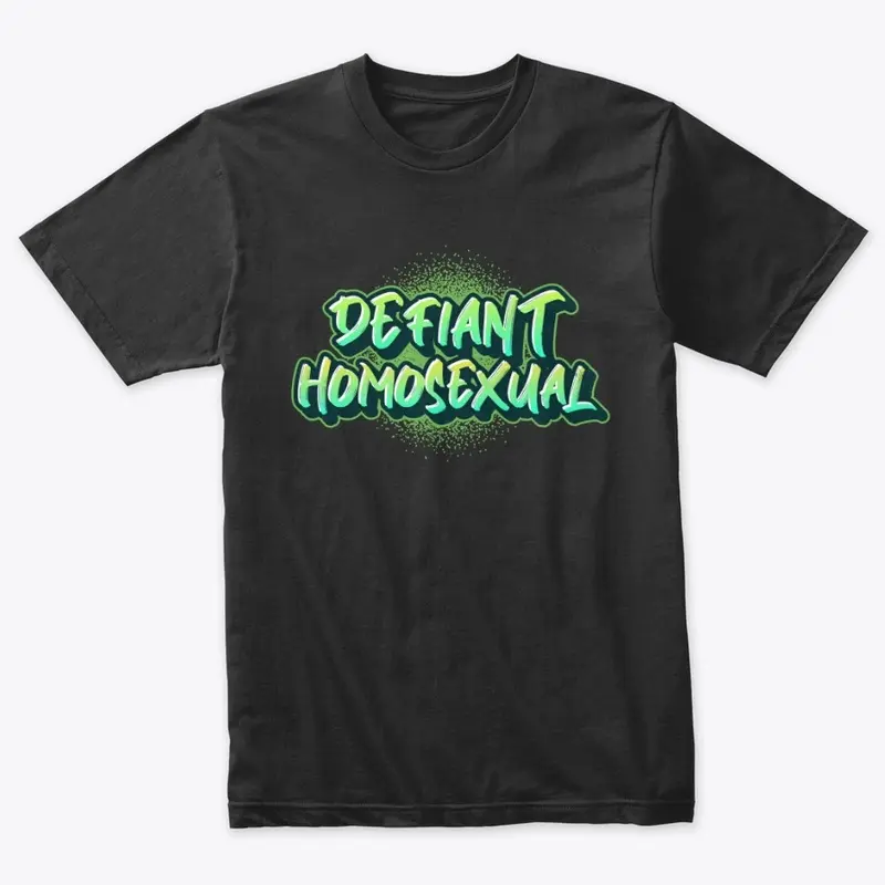 🆕Defiant Homosexual Tee