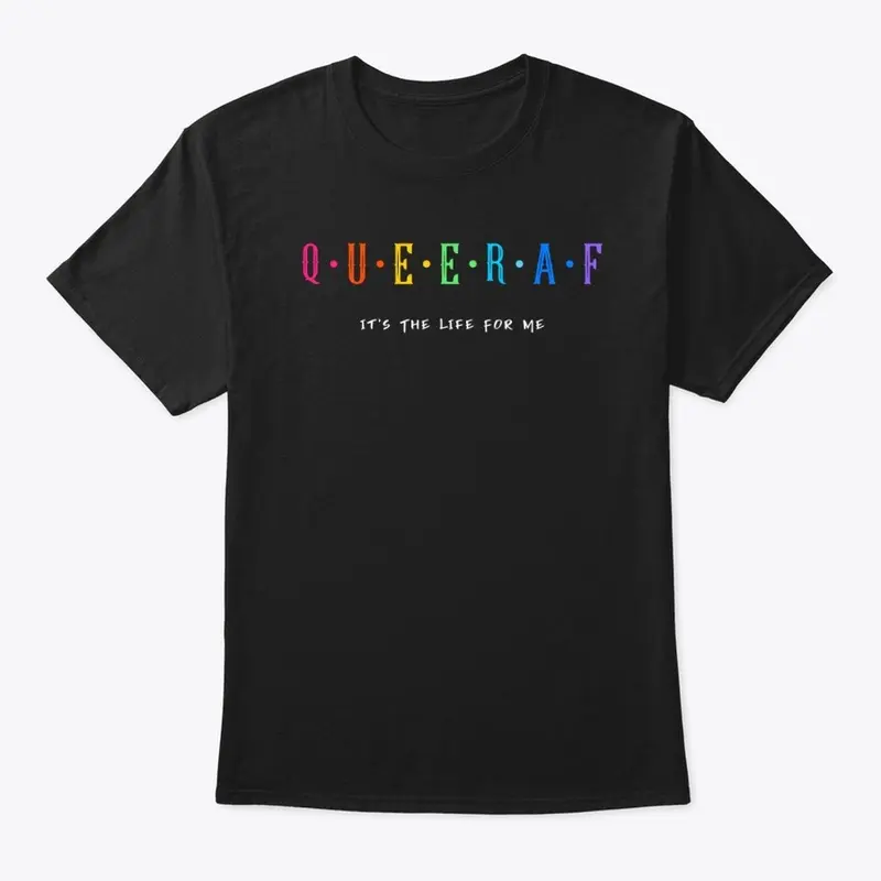 QUEER AF - It's The Life For Me