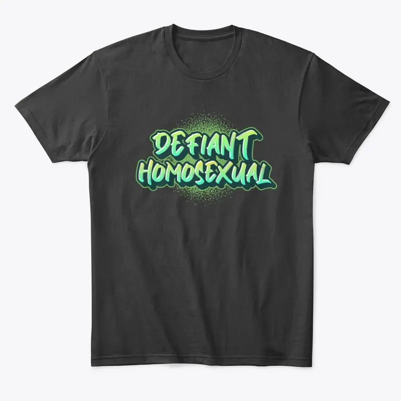 🆕Defiant Homosexual Tee