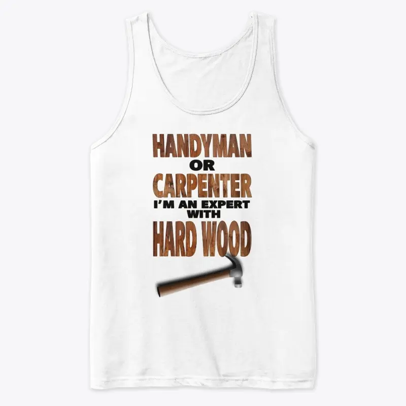 Handyman or Carpenter, Hard Wood Expert