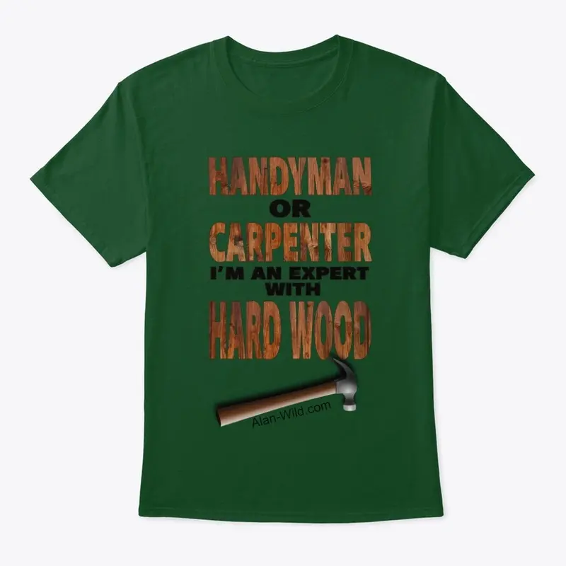 Handyman or Carpenter, Hard Wood Expert